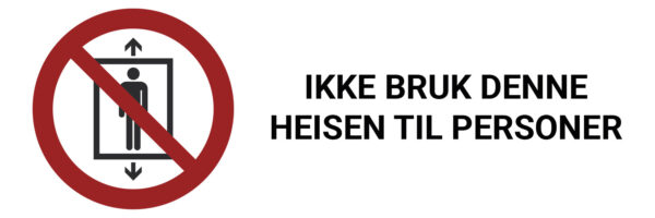 Ikke bruk denne heisen til persontransport – ISO 7010 - Bilde 2