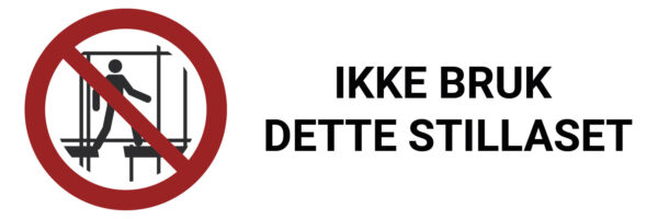 Ikke bruk dette stillaset – ISO 7010 - Bilde 2