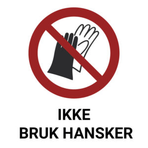 Ikke bruk hansker – ISO 7010
