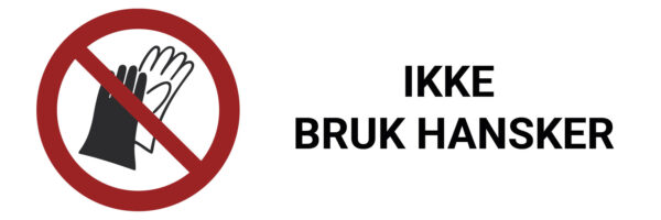 Ikke bruk hansker – ISO 7010 - Bilde 2