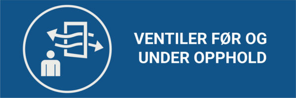 Ventiler før og under opphold – ISO 7010 - Bilde 2